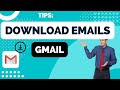How to Download Emails From Gmail