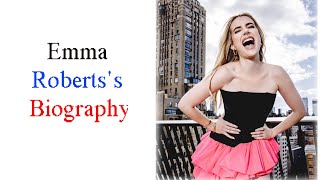 Emma Roberts's Biography & Family, Parents, Brother, Sister, Husband TV Actress