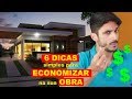 6 DICAS para ECONOMIZAR na OBRA da sua CASA