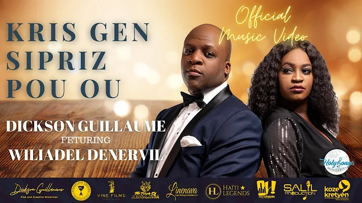 DICKSON GUILLAUME Feat. WILIADEL DENERVIL - KRIS G...