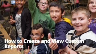 How to Create and View Custom Reports (Classic Version)