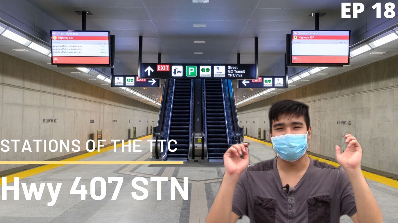Highway 407: Stations of the TTC - EP18