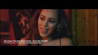 New Hope Club ft. Danna Paola - Know Me Too Well (DJ Sulaiman ATB Style) Bootleg 2021 Extended Remix