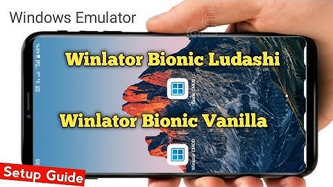 Winlator Bionic Ludashi & Vanilla | Beginner Guide Android (Windows Emulator)