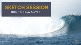How to draw waves when you know nothing about them; LIVE Sketch Session