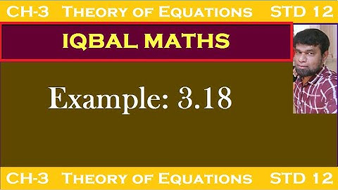 TN Class 12 New Syllabus Maths Example 3.18  Chapter-3 Theory of Equations சமன்பாட்டியல்