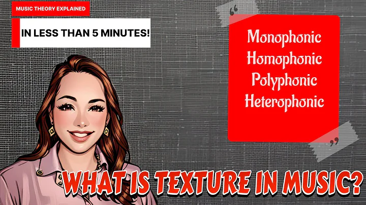 What exactly is TEXTURE in Music? (Monophony, Homophony, Polyphony, Heterophony)