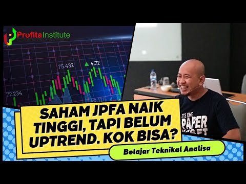 saham JPFA naik tinggi, tapi belum uptrend. kok bisa?