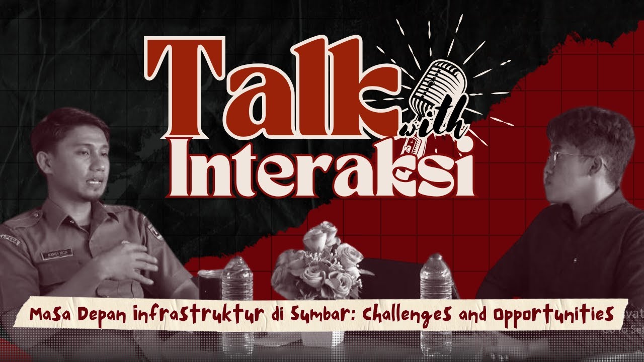 Podcast INTERAKSI |  Bagaimana Masa Depan Infrastruktur di Sumb4r???