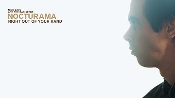 Nick Cave & The Bad Seeds - Right Out of Your Hand (Official Audio)