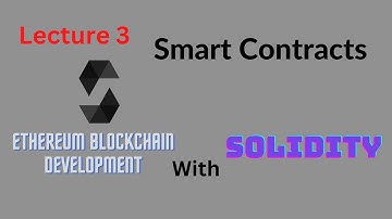 Lecture 3 - Smart Contracts - Ethereum Blockchain Development - Computics Technologies