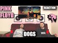 FIRST TIME Reacting To PINK FLOYD - DOGS | THIS SONG DRIVES US CRAZY!!! (Reaction)