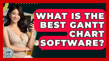 What Is The Best Gantt Chart Software? - Learn As An Adult