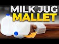 How To Make A Mallet From Milk Jugs!