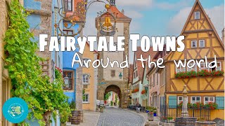 Enchanting Fairytale Towns Around the World | Magical Destinations You Must Visit