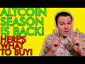 ALTCOIN SEASON IS BACK!!! HERE'S THE BEST CRYPTO TO BUY RIGHT NOW! [Big Gains Coming]