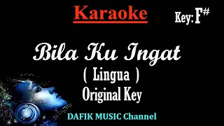 Bila Ku Ingat (Karaoke) Lingua/ Nada asli /Original/ Key F# /Male Key