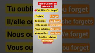 La conjugaison du verbe Oublier/ to forget au présent lindicatif ??. shortvideo learnfrench