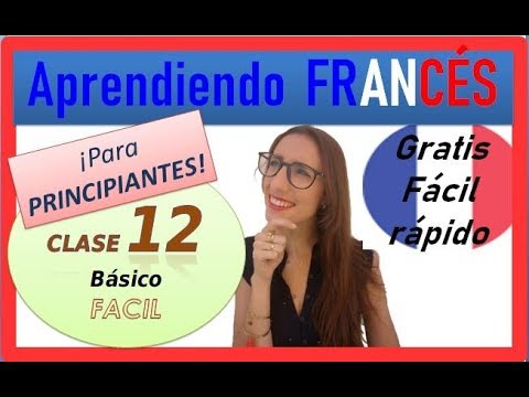 APRENDER FRANCÉS🔵⚪🔴 CLASE 12 para PRINCIPIANTES, fácil rápido gratis 🐱‍🏍TOP15: LOS BASICOS