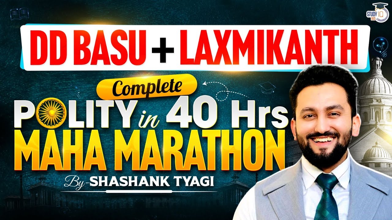 Complete Indian Polity Through DD Basu + Laxmikanth in One Video | UPSC CSE | StudyIQ UPSC CSE