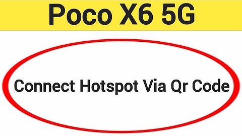How to connect hotspot via QR code,Poco X6 5G me wireless internet connect kaise karen
