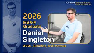 2026 MAS-E Graduate Interview: Daniel Singleton, AI/ML, Robotics, and Controls (AIRC)