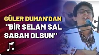 Güler Duman'dan canlı performans \