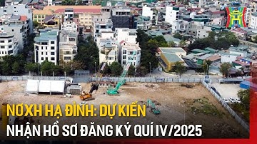 NƠXH Hạ Đình: Dự kiến nhận hồ sơ đăng ký quí IV/2025 | Tin tức