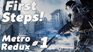 FIRST STEPS! - Metro 2033 Redux - Part 1