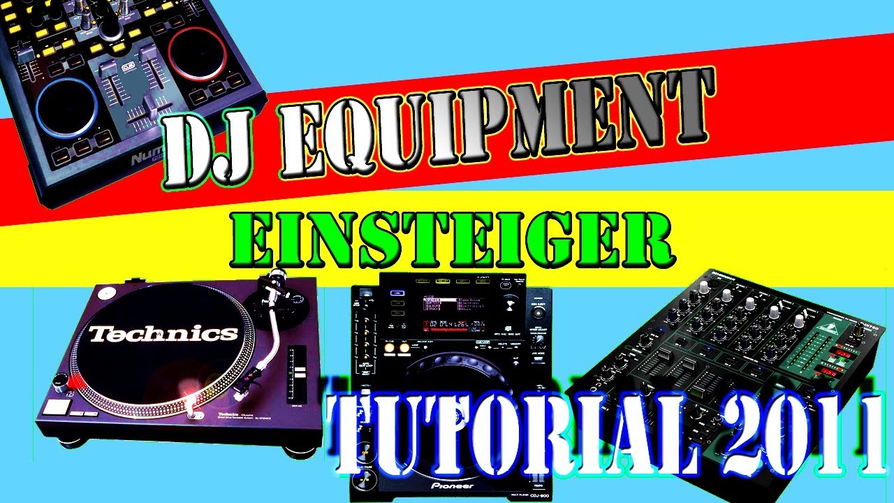 Was Braucht Man Als Dj Anfänger