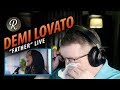 Demi Lovato Reaction | "Father" Live