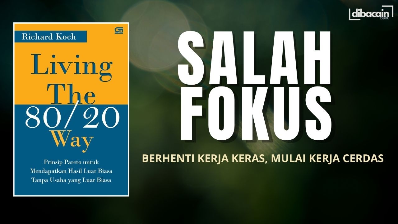 80/20 RULE : Kenapa Kamu Sibuk Tapi Tidak Maju? RINGKASAN BUKU 
