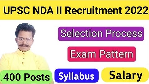 upsc nda 2 2022 notification | upsc nda 2 syllabus 2022 | upsc nda 2 2022 application form