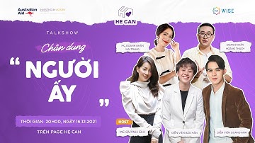 Tọa đàm Chân dung "Người Ấy" - Đi tìm hình mẫu "Người trẻ hiện đại" cùng Quang Anh, Bảo Hân | He Can