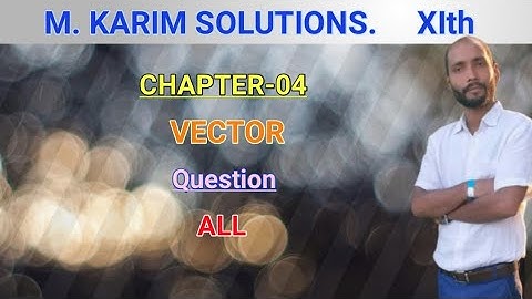 Solution of M.Karim vector
