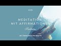 Affirmationen für Liebe, Gesundheit, Erfolg, Reichtum. MEDITATION MIT BINAURALEN BEATS