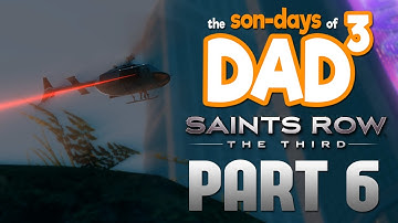 The Son-Days of Dad³ - Saints Row The Third - Part 6
