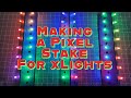 Making a pixelpeace stake for xlights
