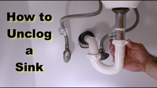 How to Unclog a Kitchen Sink - Home Repair Tutor