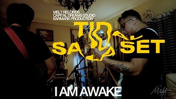 tidal - i am awake [Sala Set @ Capital Dreams Studio]