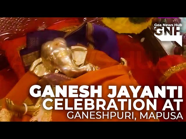 Ganesh Jayanti celebration at Ganeshpuri, Mapusa on Wednesday