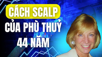 Một hệ thống scalping từ phù thủy thị trường 44 năm kinh nghiệm - Nhật Hoài Trader