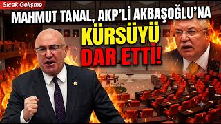Mecli̇ste Kiyamet Koptu Mahmut Tanal Akpli Akbaşoğluna Kürsüyü Dar Etti