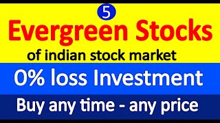 5 EVERGREEN STOCKS of indian stock market | best evergreen stocks to buy | invest in bluechip stocks