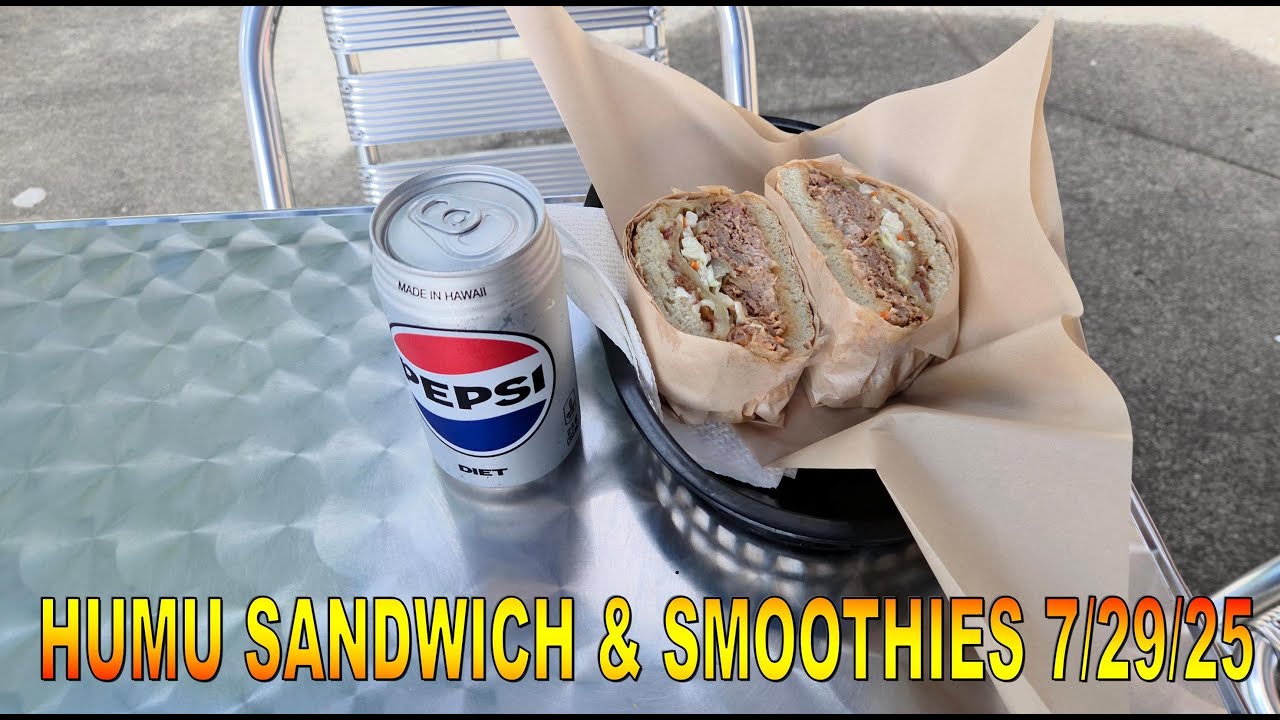 4K Humu Sandwich & Smoothies 7/29/25 in Honolulu, Oahu, Hawaii