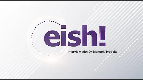 eish! interview with Dr Bismark Tyobeka