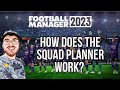 How Does The Squad Planner Work? We take a look! FM23