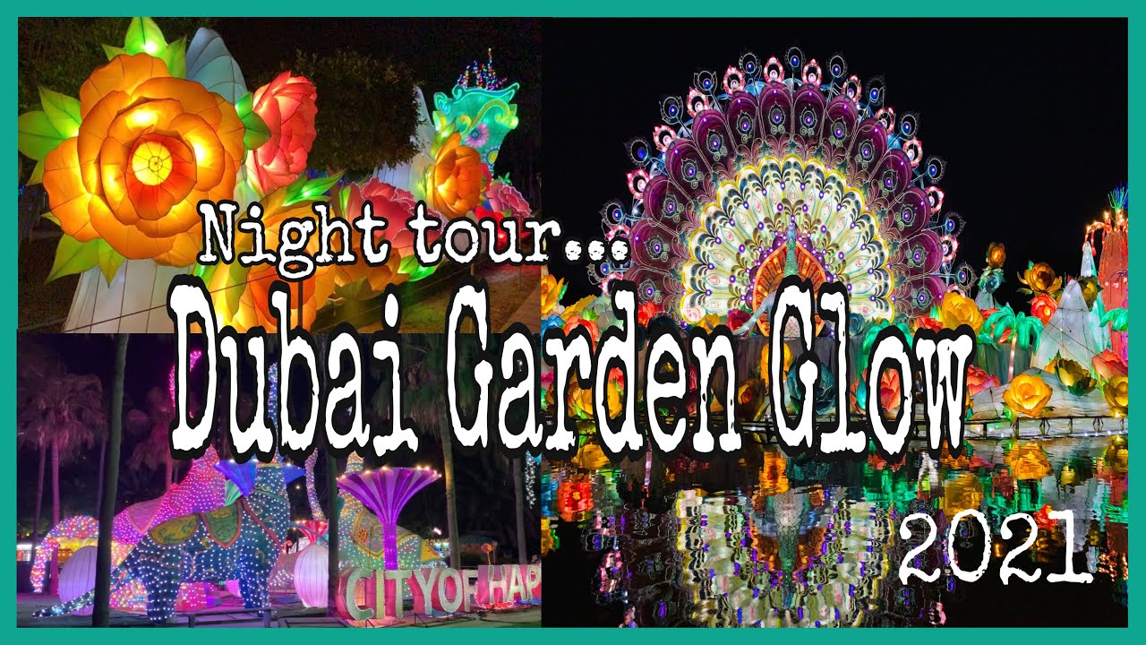 DUBAI GARDEN GLOW 2021 | DUBAI GARDEN GLOW NIGHT TOUR