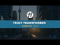 September 26, 2021 | Truly Transformed (Romans 12:2)
