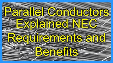 Parallel Conductors Explained NEC Requirements and Benefits